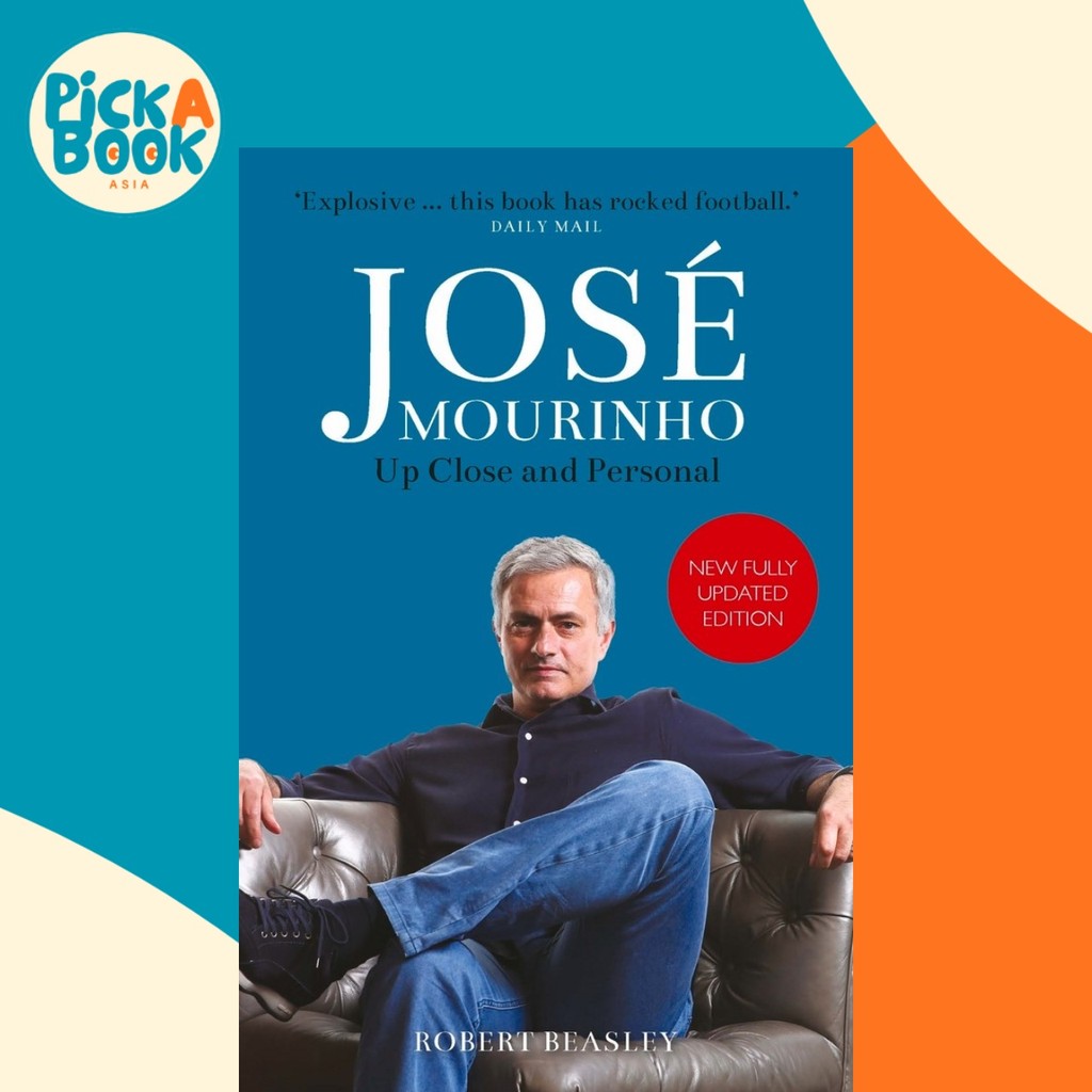Jose Mourinho: Up Close and Personal โดย Robert Beasley (ฉบับสหราชอาณาจักรปกอ่อน)