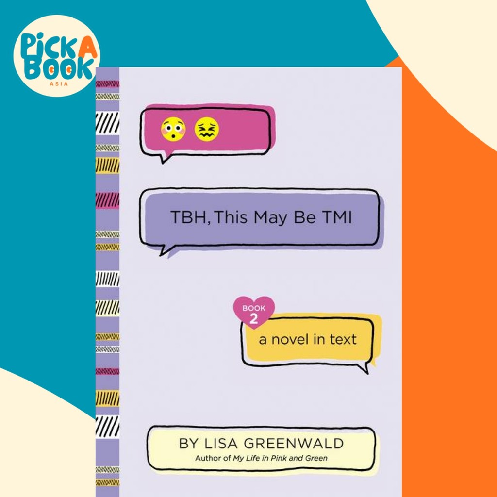 TBH 2: TBH พฤษภาคมนี้ Be TMI by Lisa Greenwald (US edition ปกแข็ง)