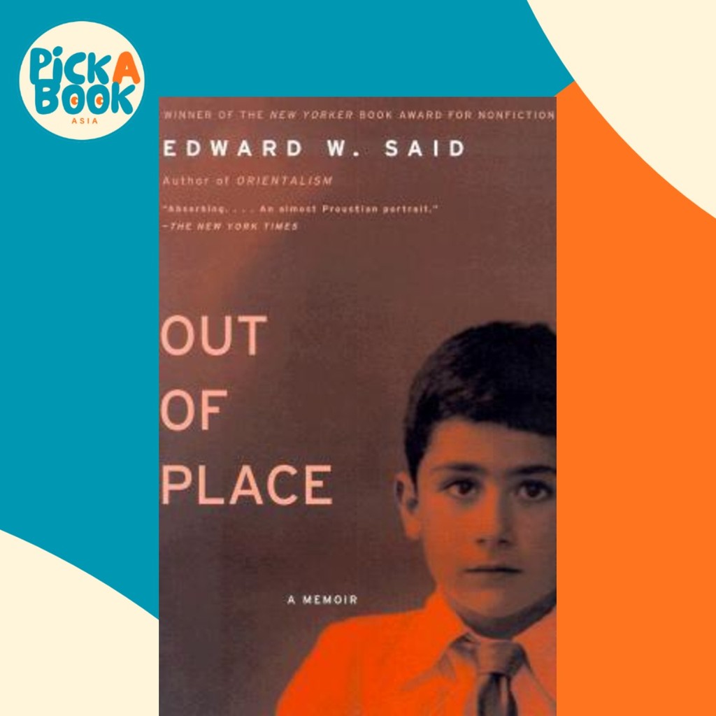 Out of Place : A Memoir โดย Edward W. สาย (ฉบับสหรัฐอเมริกาปกอ่อน)