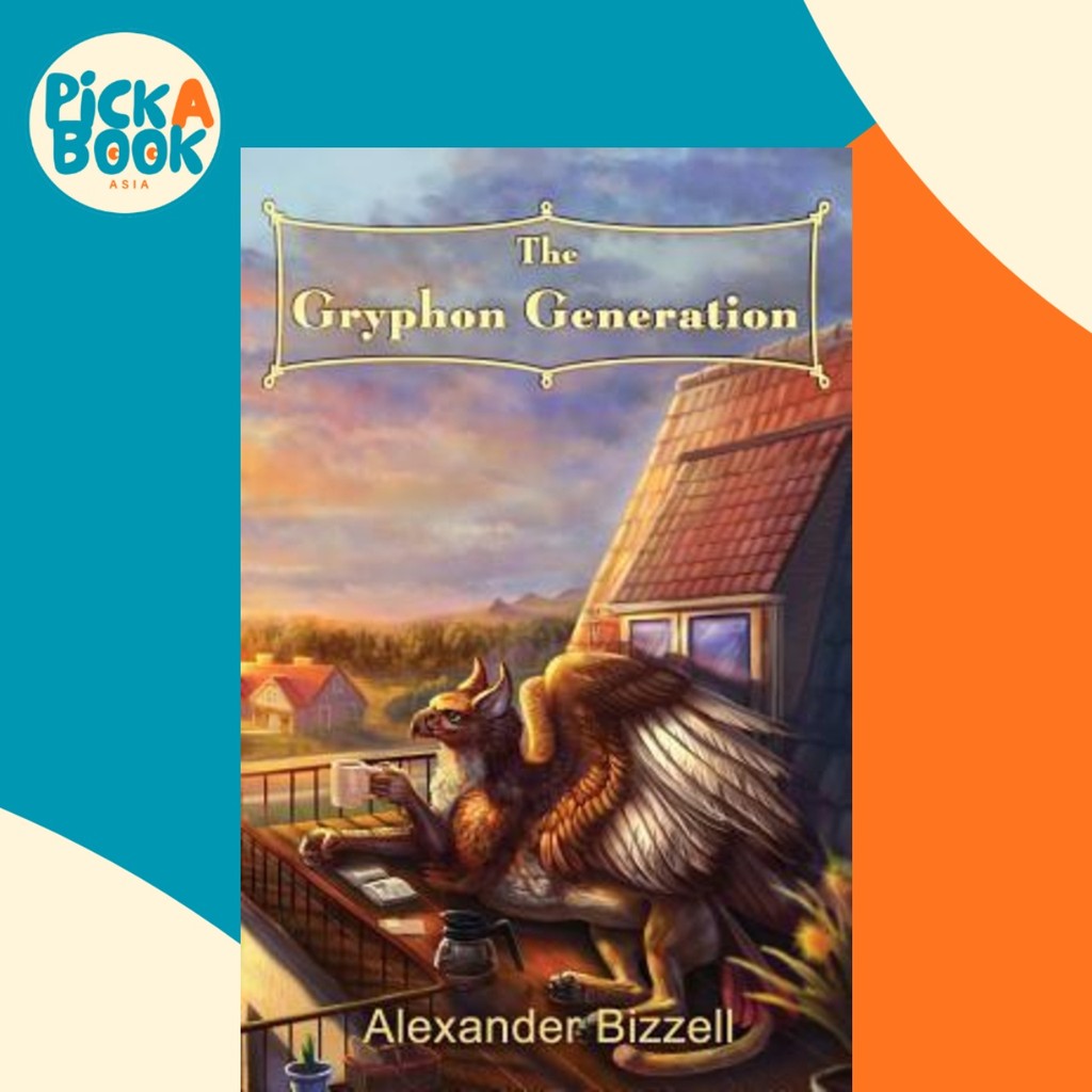 The Gryphon Generation โดย Alexander Bizzell (ปกอ่อน)