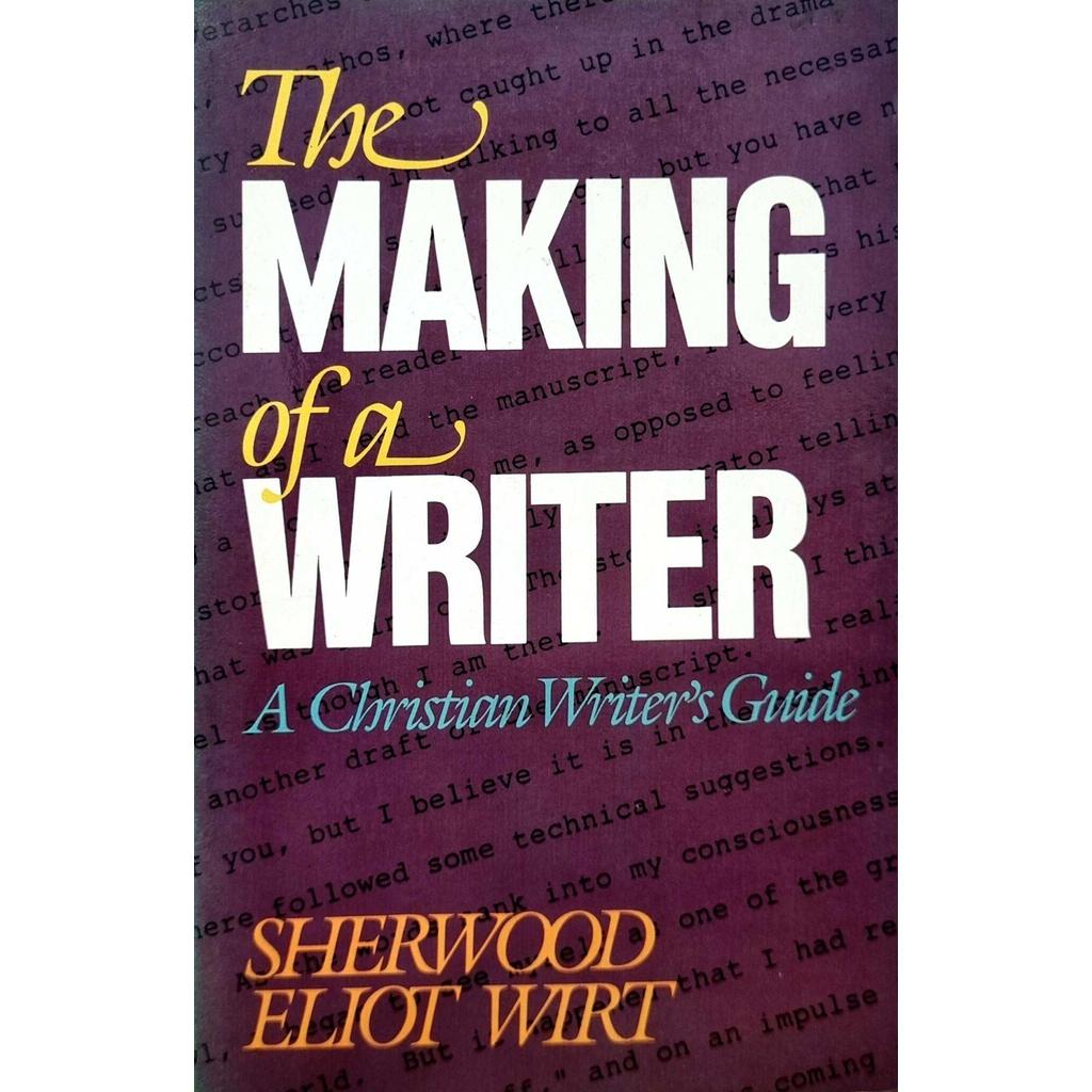 [BnB] USED การทํานักเขียน: คู่มือนักเขียนคริสเตียน โดย Sherwood Eliot Wirt (มือสอง: ดี, ไมเนอร์ ไฮไล