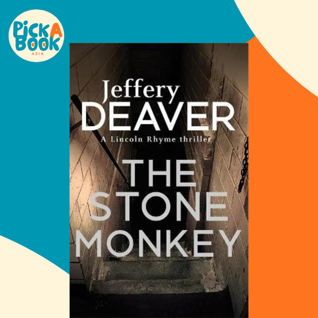 The Stone Monkey : Lincoln Rhyme Book 4 โดย Jeffery Deaver (ฉบับสหราชอาณาจักรปกอ่อน)