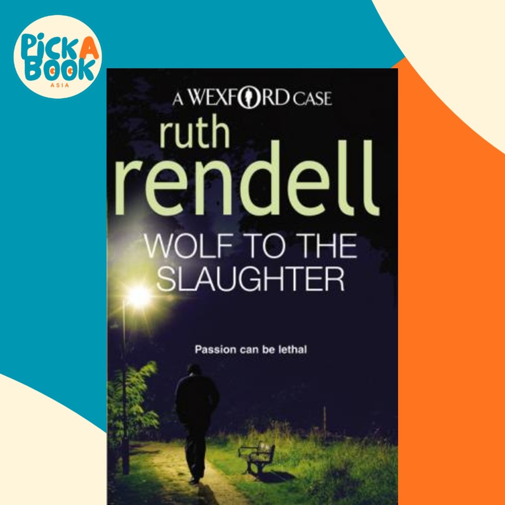 Wolf To The Slaughter : (A Wexford Case) โดย Ruth Rendell (ฉบับสหราชอาณาจักรปกอ่อน)