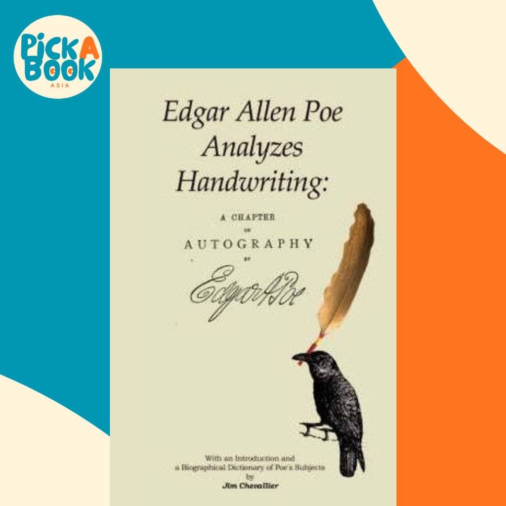 Edgar Allan Poe วิเคราะห์การเขียนด้วยลายมือ: บทบนลายเซ็นโดย Edgar Allan Poe (ฉบับสหรัฐอเมริกา ปกอ่อน