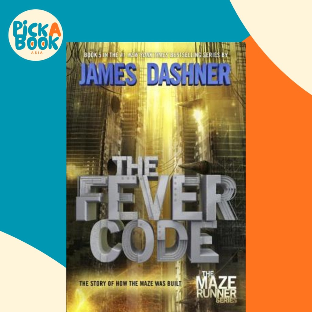 - The Fever Code (Maze Runner, Book Five; Prequel) โดย James Dashner (ฉบับ US ปกแข็ง)