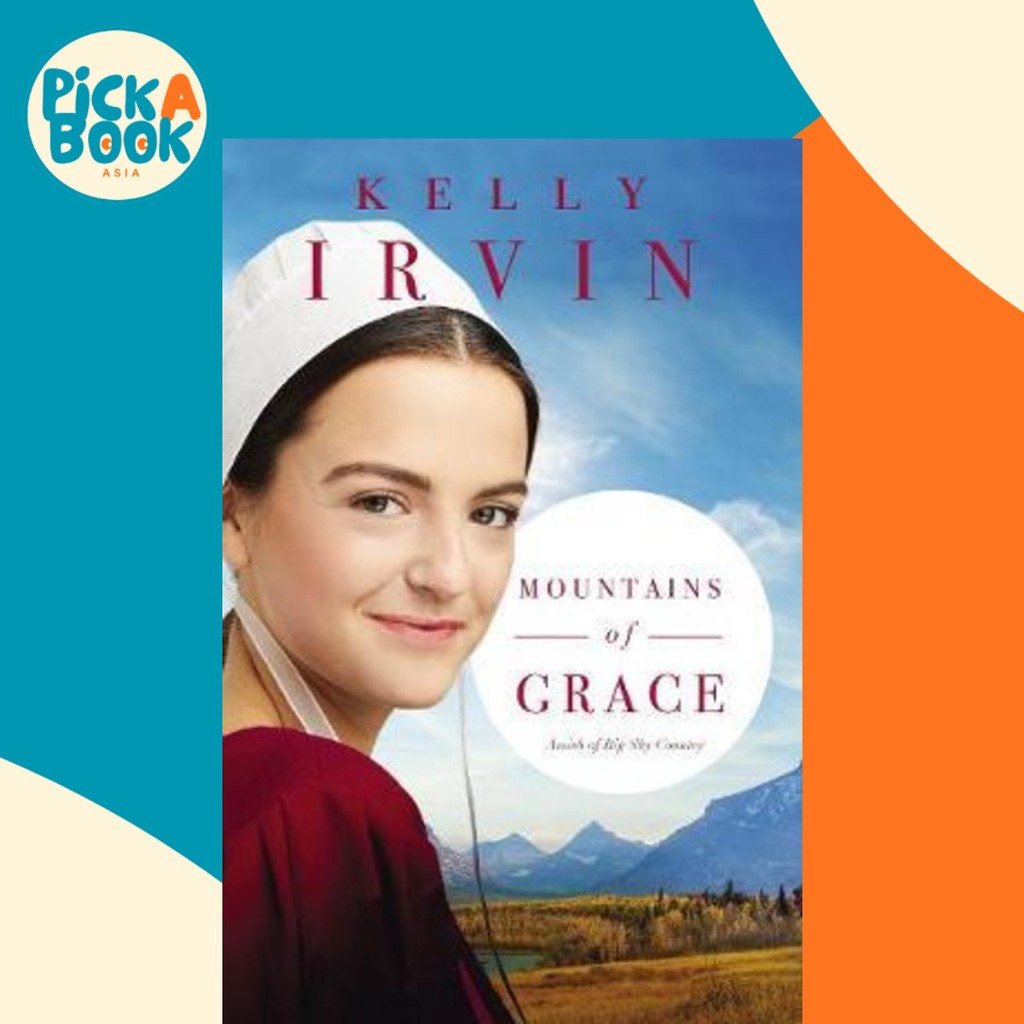 Mountains of Grace by Kelly Irvin (ฉบับสหรัฐอเมริกาปกอ่อน)