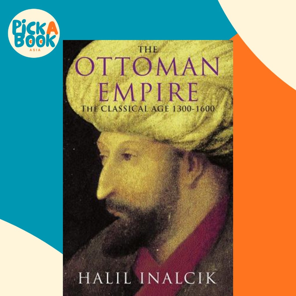 The Ottoman Empire : 1300-1600 โดย Halcik (ฉบับสหราชอาณาจักรปกอ่อน)