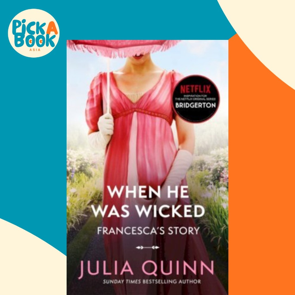 Bridgerton: When He Was Wicked (Bridgertons Book 6) : Inspiration for the Netflix by Julia Quinn (ฉบ