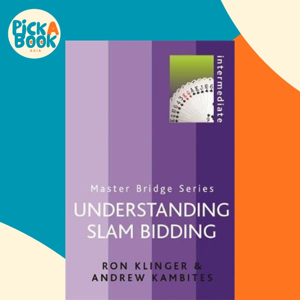 เข้าใจแล้ว Slam Bidding โดย Ron Klinger (ฉบับสหราชอาณาจักรปกอ่อน)