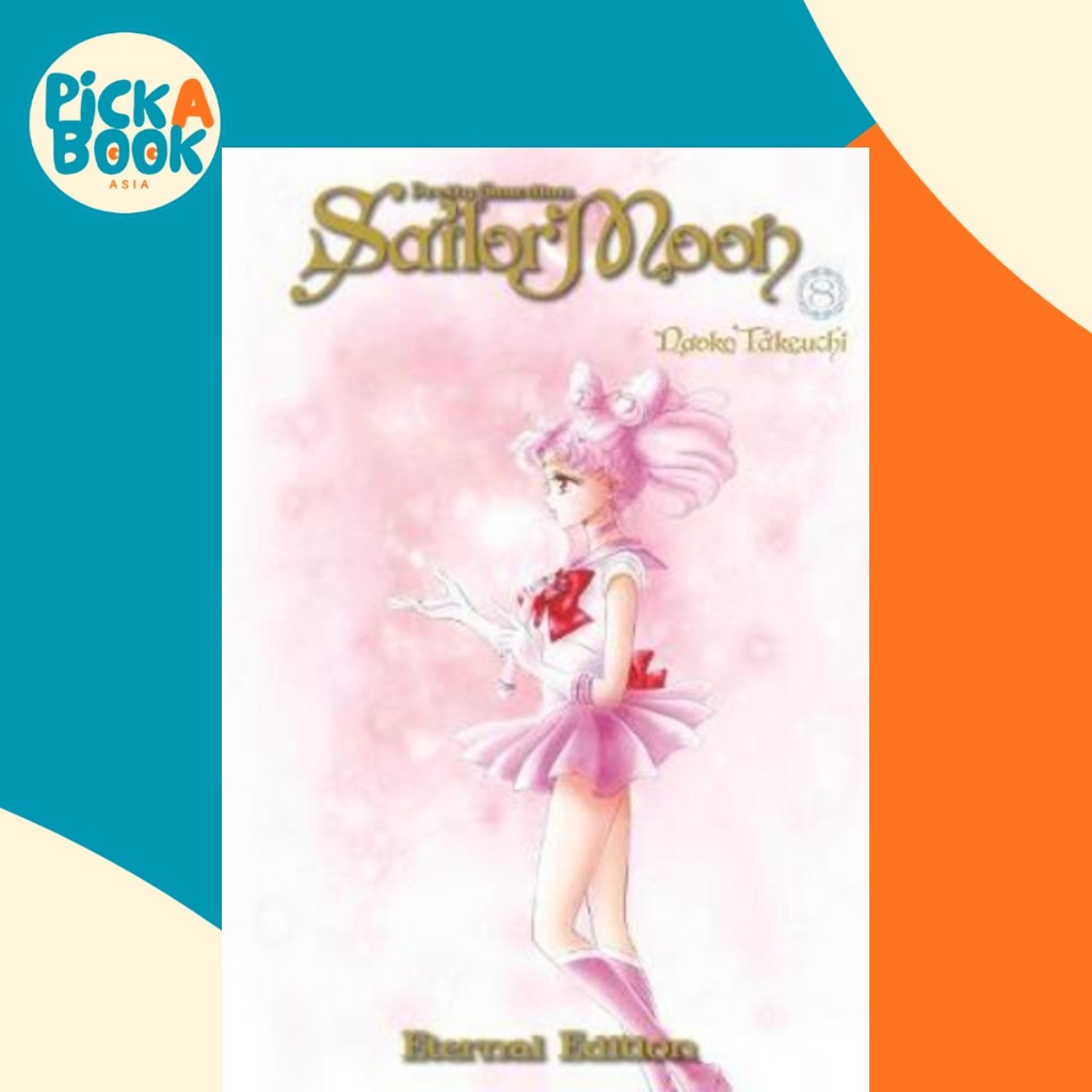 เซเลอร์มูน Eternal Edition 8 โดย Naoko Takeuchi (ฉบับสหรัฐอเมริกาปกอ่อน)
