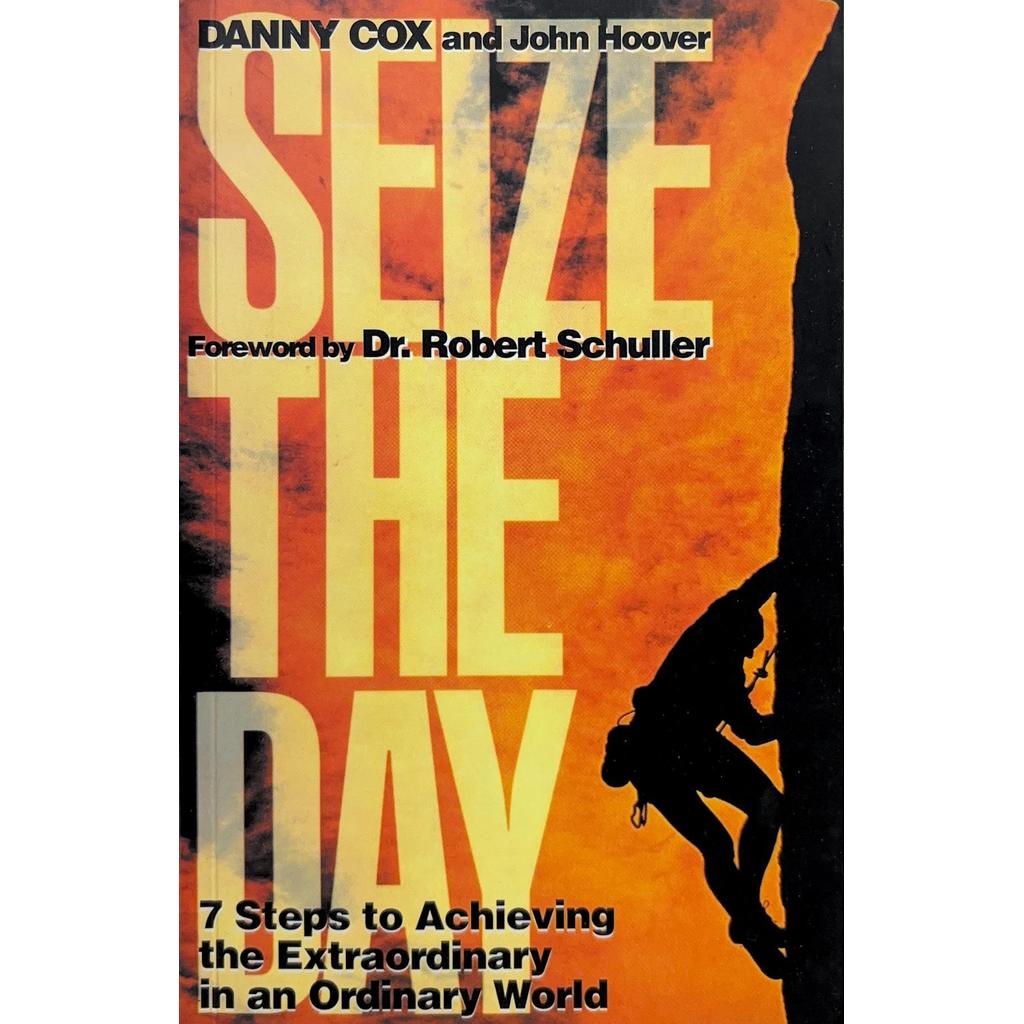 [BnB] USED Seize the Day: 7 Steps to Achieving the Extraordinary in a Ordinary World โดย Danny Cox, 