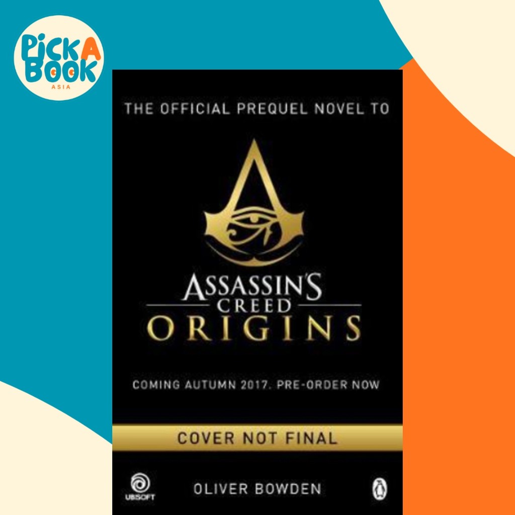 Desert Oath : The Official Prequel to Assassins Creed Origins โดย Oliver Bowden (ฉบับสหราชอาณาจักร ป
