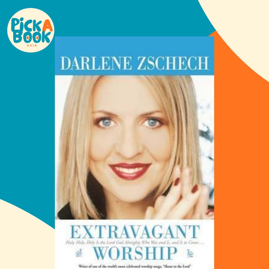 - บูชาเสริม : Holy, Holy, Holy is the Lor โดย Darlene Zschech (ฉบับสหรัฐอเมริกาปกอ่อน)