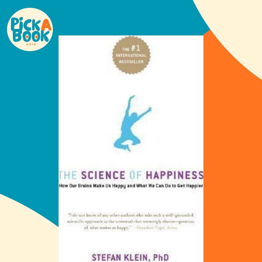 The Science of Happiness : How Our Brains Make Us Happy-and What We Can Do to by Stephen Lehmann (ฉบ