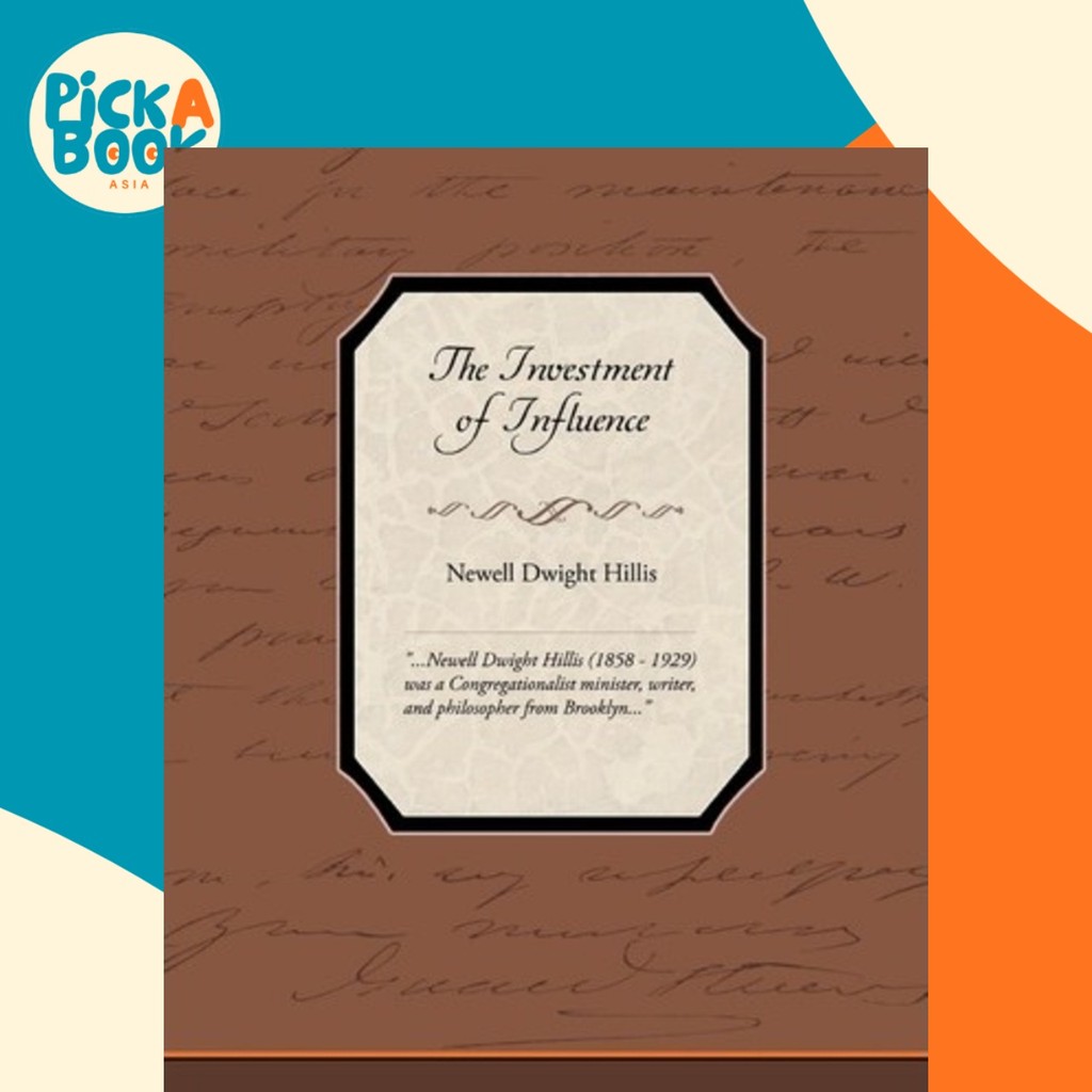 การลงทุนของอิทธิพล โดย Newell Dwight Hillis (ปกอ่อน)