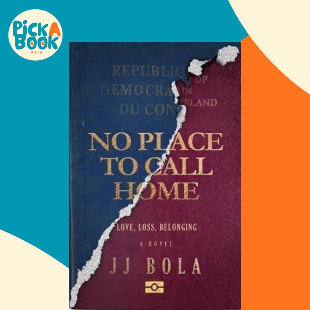 No Place To Call Home : Love, Loss, Belonging โดย Jj Bola (ฉบับสหราชอาณาจักรปกอ่อน)