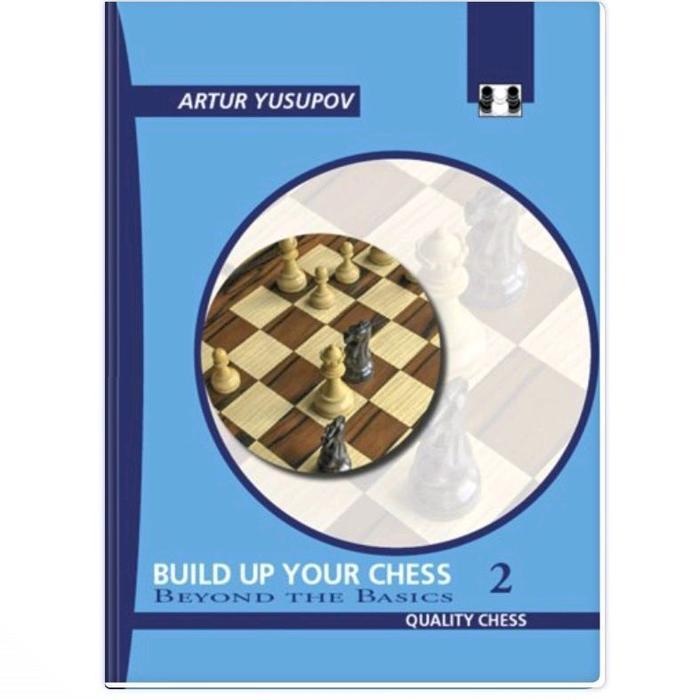 Build Up Your Chess 2 Artur Yusuov B Book
