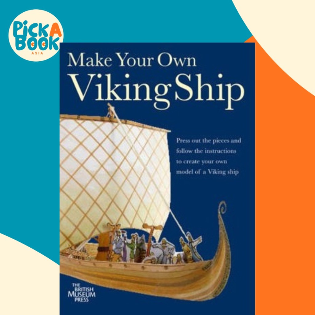 สร้างเรือไวกิ้งของคุณเองโดย Museum Press (ฉบับสหราชอาณาจักรปกอ่อน)