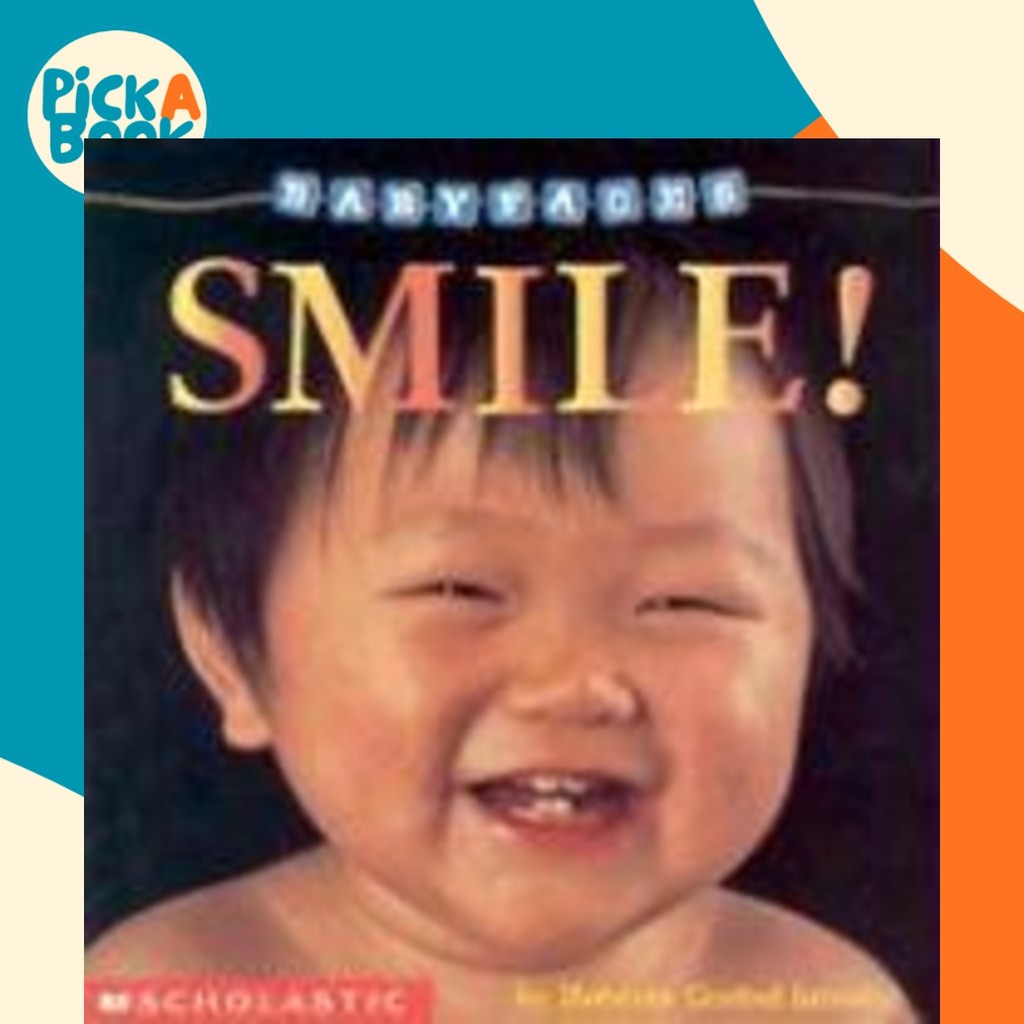 ยิ้ม! (Baby Faces Board Book), 2 : Smile! โดย Roberta Grobel Intrater (ฉบับ US ปกอ่อน)