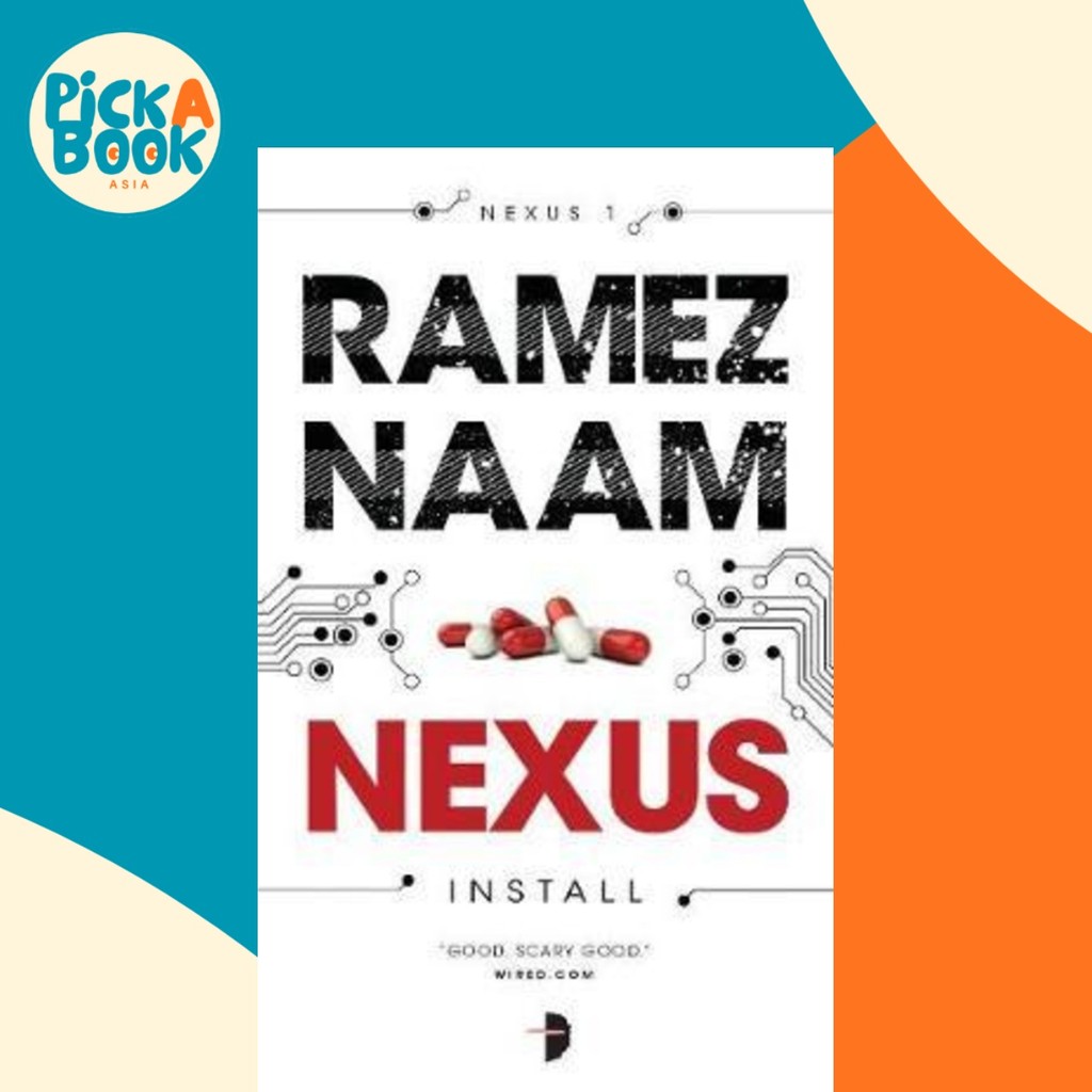 Nexus : Nexus Arc Volume One by Ramez Naam (ฉบับสหราชอาณาจักร ปกอ่อน)