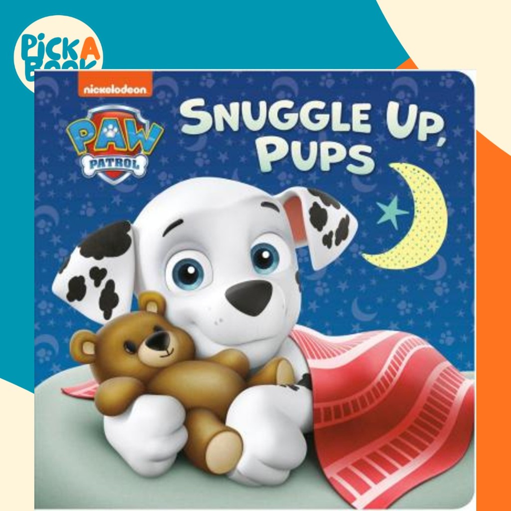 Snuggle Up, Pups (PAW Patrol) โดย Tex Huntley (ฉบับสหรัฐอเมริกาปกอ่อน)