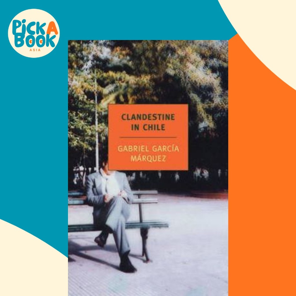 Clandestine In Chile by Gabriel Garcia Marquez (ฉบับสหรัฐอเมริกาปกอ่อน)