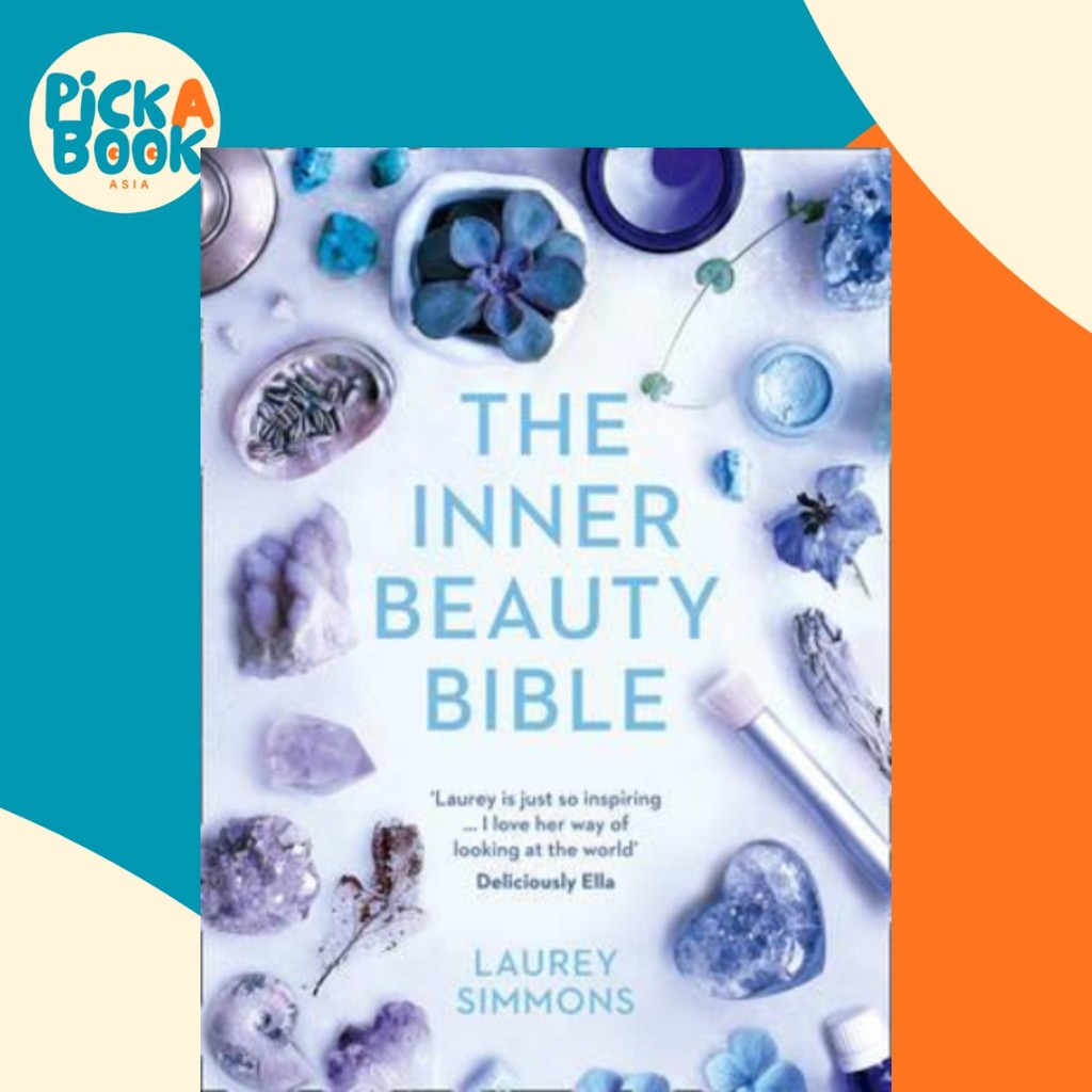 The Inner Beauty Bible : Rituals เพื่อบํารุงจิตวิญญาณของคุณ