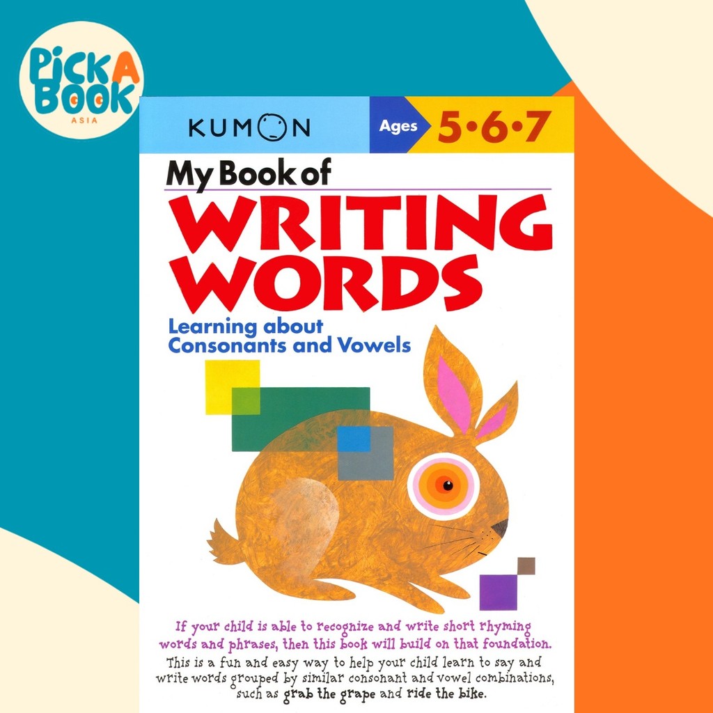 My Book of Writing Words: Consonants andVowels โดย Kumon Publishing (ฉบับสหรัฐอเมริกาปกอ่อน)