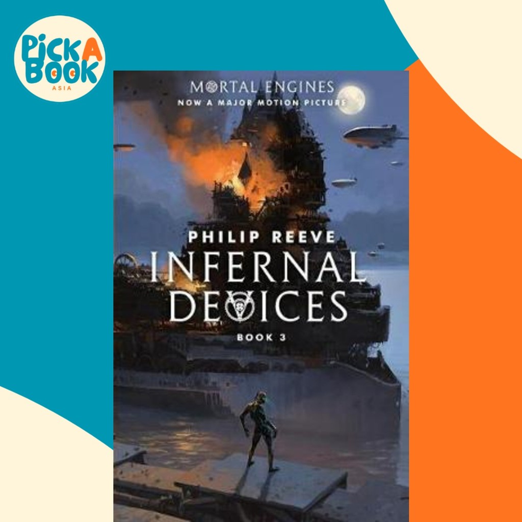 Infernal Devices (Martal Engines, Book 3), 3 by Philip Reeve (ปกอ่อน)