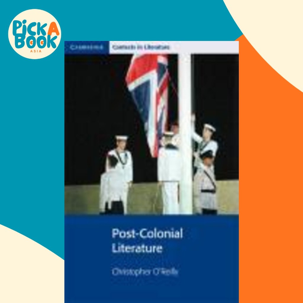 Post-Colonial Literature โดย Christopher O& x27;Reilly (ฉบับสหราชอาณาจักรปกอ่อน)
