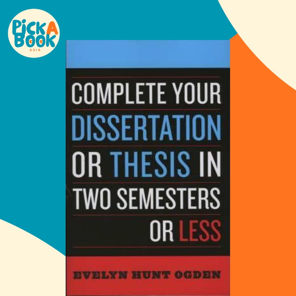 การสลายตัวของของคุณหรือ Thesis ในสอง Semesters หรือ Less โดย Evelyn Hunt Ogden (ฉบับสหรัฐอเมริกาปกอ่