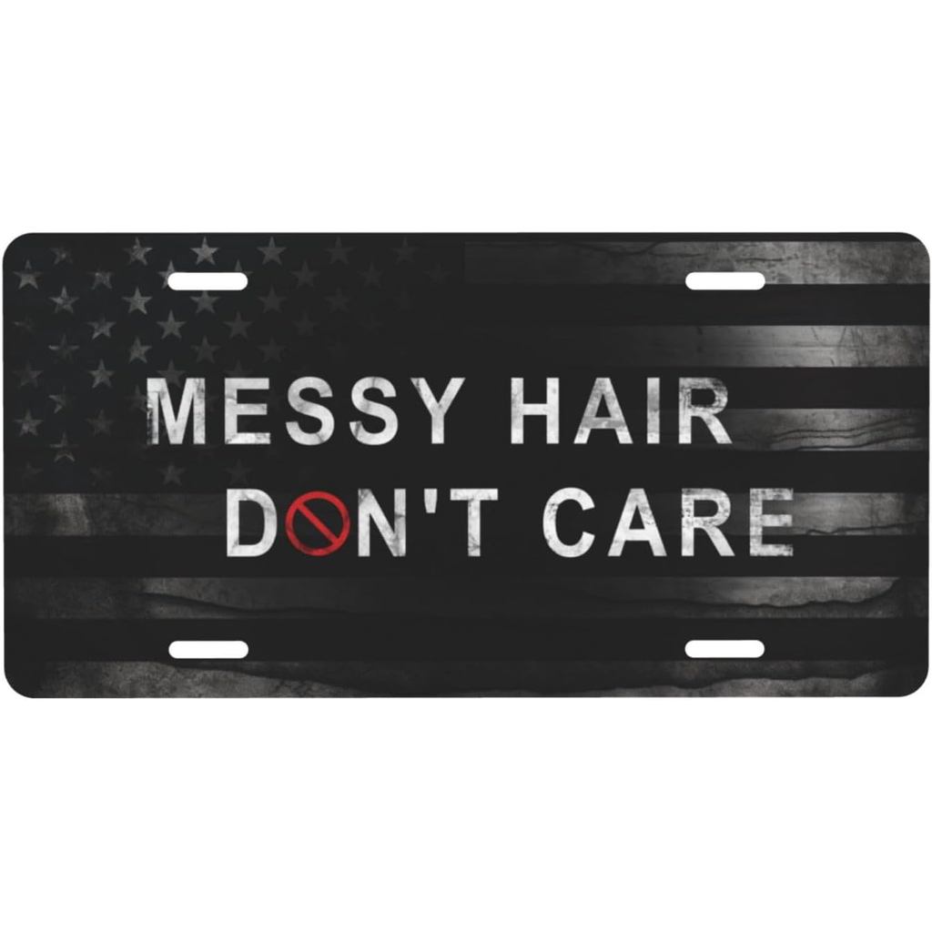 Messy Hair Dont Care ส่วนบุคคลป้ายทะเบียนอลูมิเนียมด้านหน้าเหมาะสําหรับเล่นกลางแจ้ง 6 X 12 นิ้ว