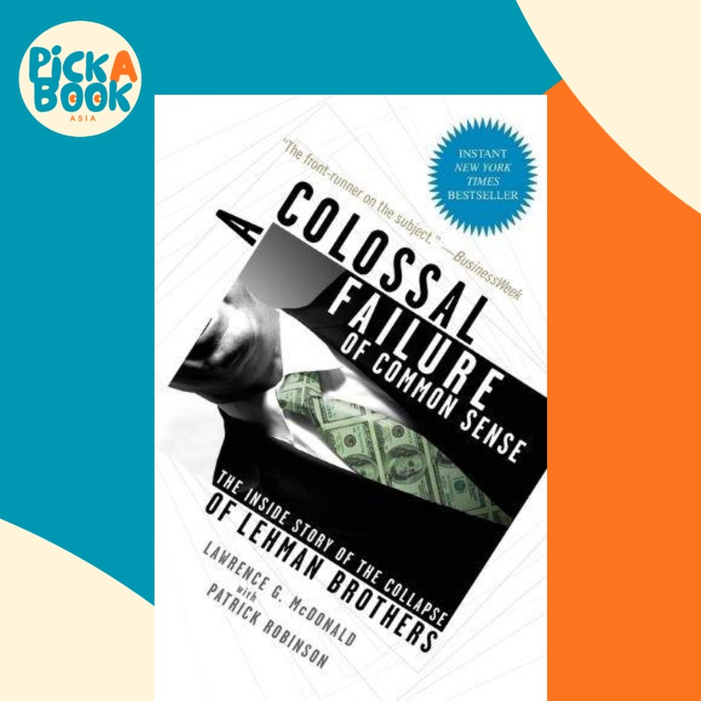 การประกันตัวของ Colossal of Common Sense : The Inside Story of the Ruight of Lehman Brothers