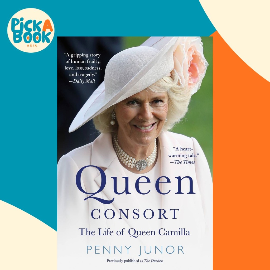 The Duchess : Camilla Parker Bowles and the Love Affair That Rocked the Crown โดย Penny Junor (ฉบับส