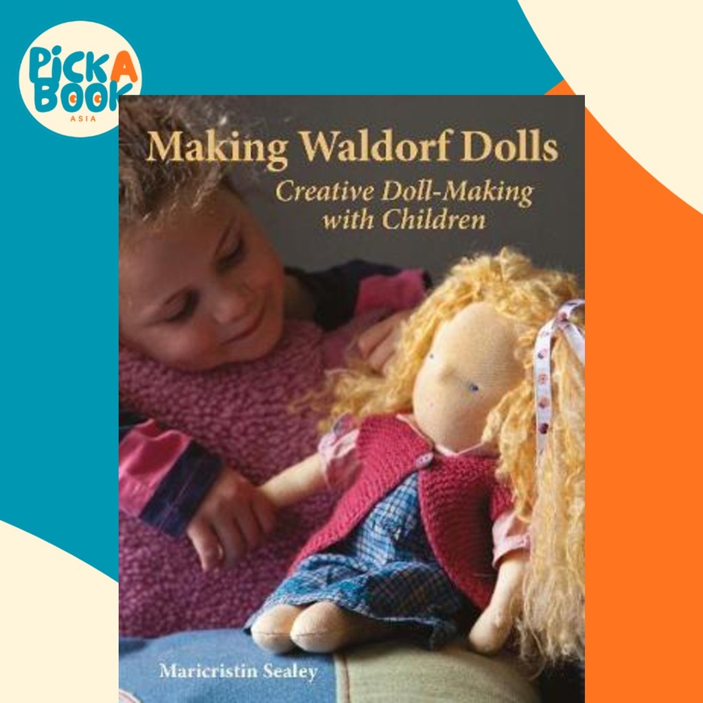 Making Waldorf Dolls โดย Maricristin Sealey (ฉบับสหราชอาณาจักรปกอ่อน)