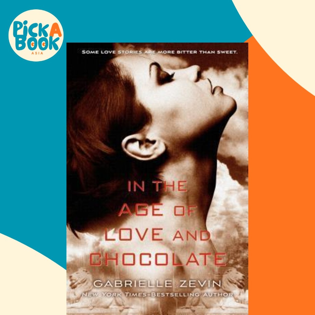 In the Age of Love and Chocolate โดย Gabrielle Zevin (ฉบับสหรัฐอเมริกาปกอ่อน)