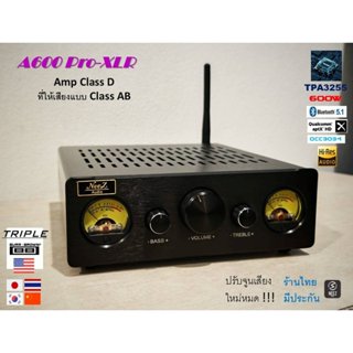 Amp A600 Pro-XLR (600W.) DAC Bluetooth 5.1 Aptx-HD ปรับจูนให…