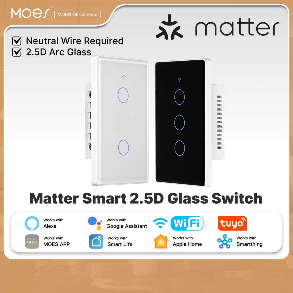 MOES Tuya Matter WiFi สวิตช์ไฟอัจฉริยะ 2.5D US Verison ต้องต่อสายนิวทรอ Alexa Google Home Apple Homekit Smartthings