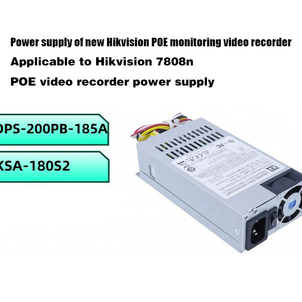 Hikvision 7808N POE เครื่องบันทึกวิดีโอการเฝ้าระวัง Power DPS-200PB-185A KSA-180S2