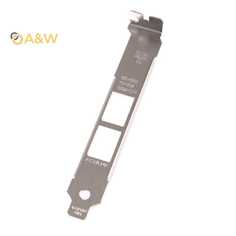 A&W วงเล็บโปรไฟล์ความสูงเต็มรูปแบบสําหรับ Intel x540-T2 dll 0K7H46 10G แผ่นกั้นอีเธอร์เน็ต