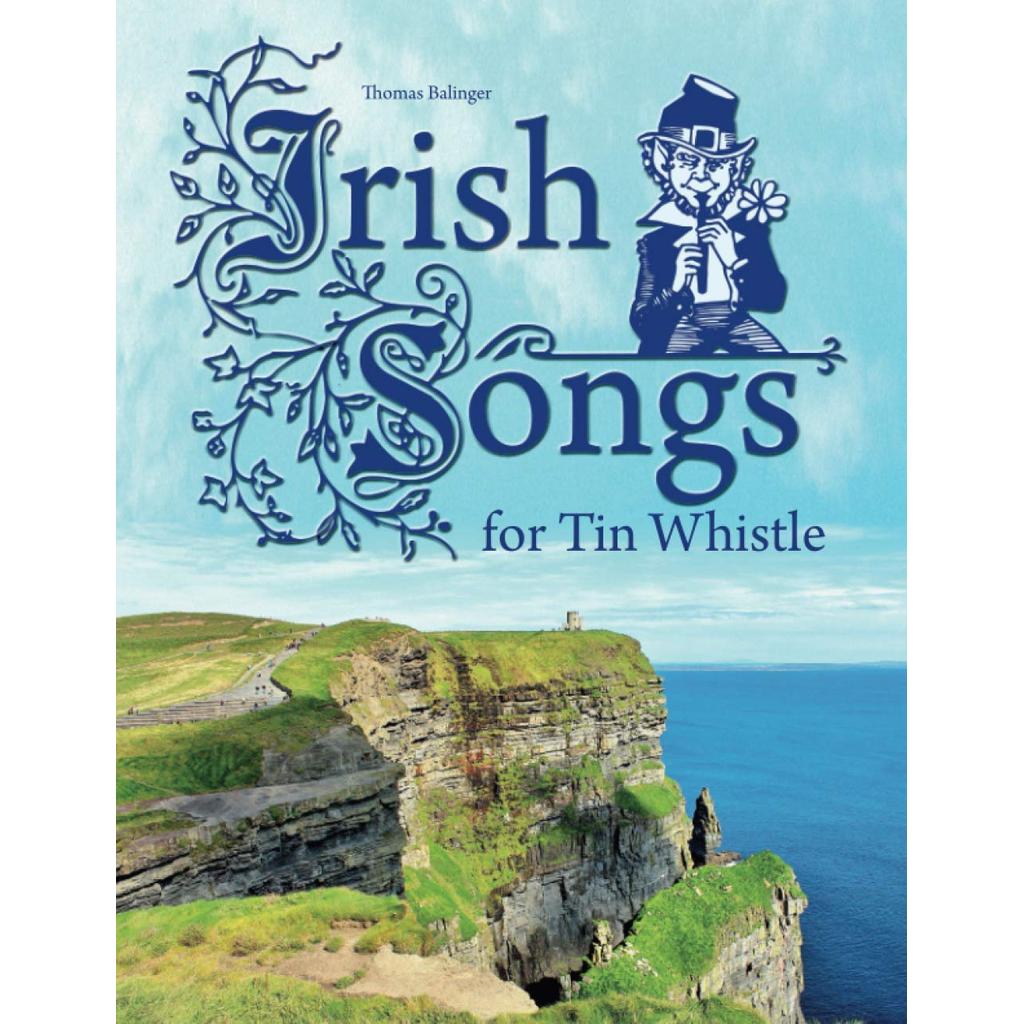 Irish Songs for Tin Whistle หนังสือเพลงสำหรับ Tin Whistle สินค้าใหม่ที่ถูกกฎหมายและเป็นของแท้