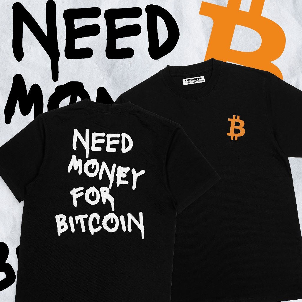 Crypto T-Shirt "Need BTC" - Bitcoin/BTC/Cryptocbination/Alt Coin T-Shirt/ เสื้อยืดเครื่องแต่งกาย