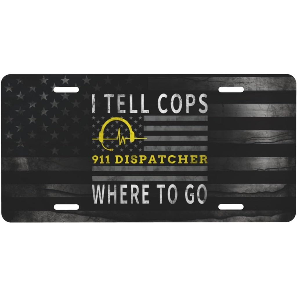 I Tell Cops Where to Go 911 Dispatcher ป้ายทะเบียนอลูมิเนียมด้านหน้าส่วนบุคคลเหมาะสําหรับเล่นกลางแจ้