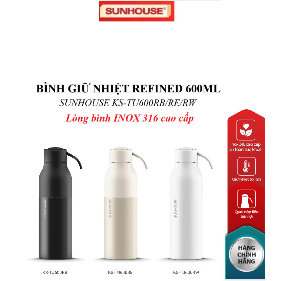 REFINED 600ML SUNHOUSE HEAT BOTTLE KS-TU600RB/KS-TU600RE/KS-TU600RW ขวดด้านในสแตนเลส 304 คุณภาพสูง ค