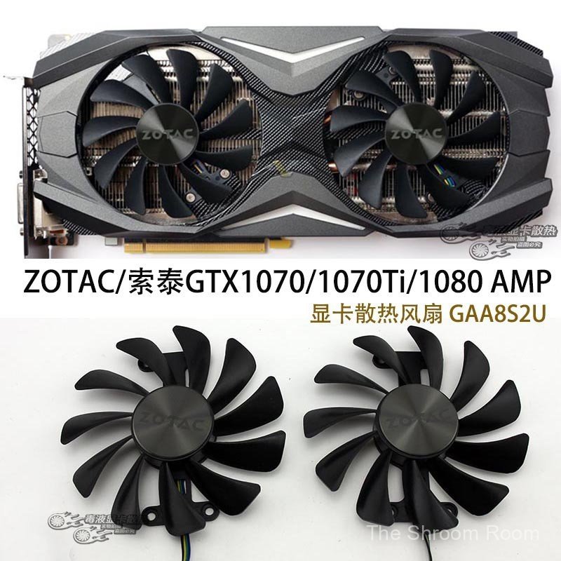 เหมาะสําหรับ ZOTAC/ZOTAC GTX1070/1070Ti/1080 AMP ED 8GB พัดลมกราฟิก GAA8S2U