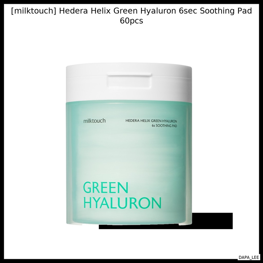 [milktouch] Hedera Helix Green Hyaluron 6sec Soothing Pad 60pcs / Soothing, Hydrating by DAPA_LEE