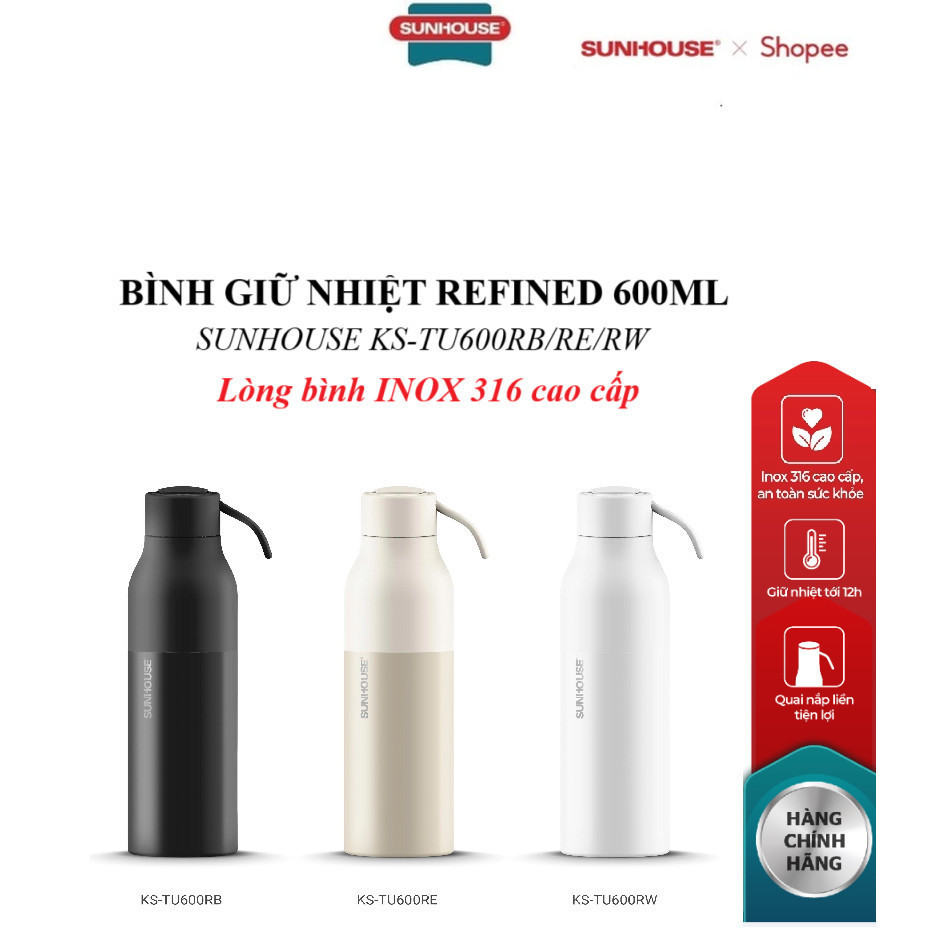 REFINED 600ML SUNHOUSE HEAT BOTTLE KS-TU600RB/KS-TU600RE/KS-TU600RW ขวดด้านในสแตนเลส 316 คุณภาพสูง ค