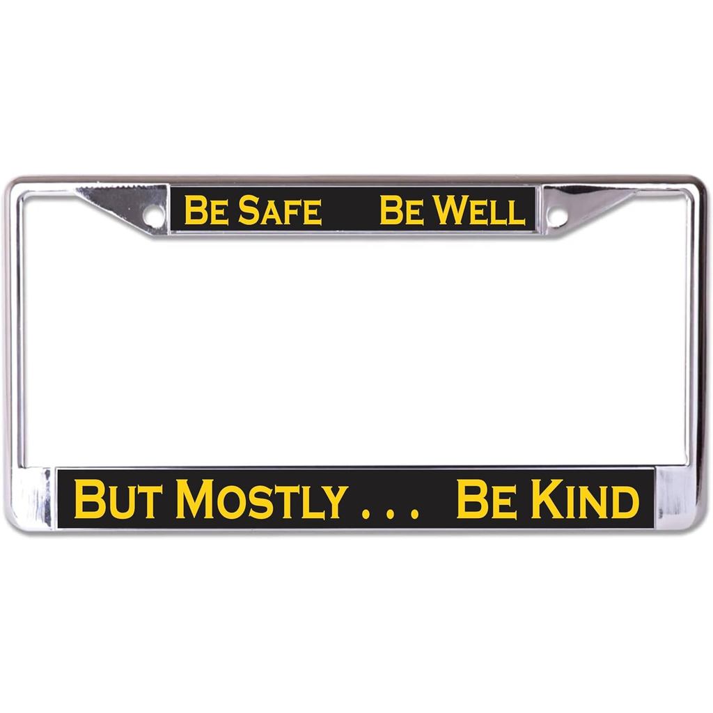 Be Safe Be Well Be Kind Chrome กรอบป้ายทะเบียน