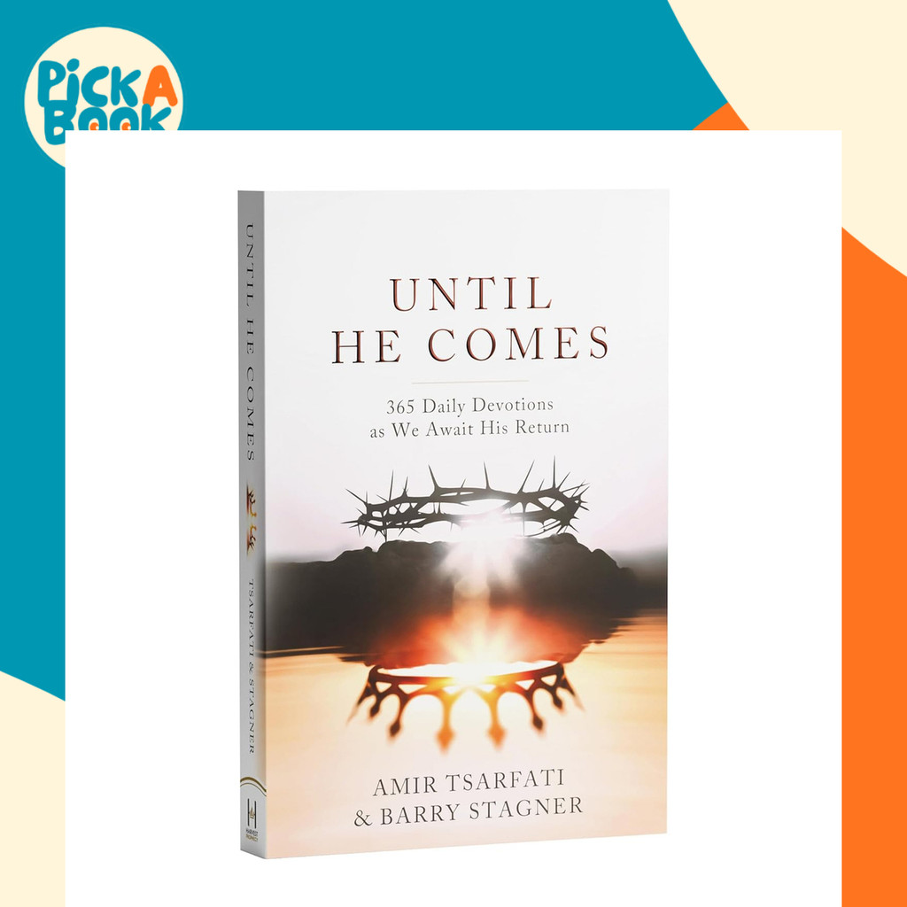 Until He Comes: 365 Daily Devotions as We Await His Return by Amir Tsarfati Barry Stagner (US editio