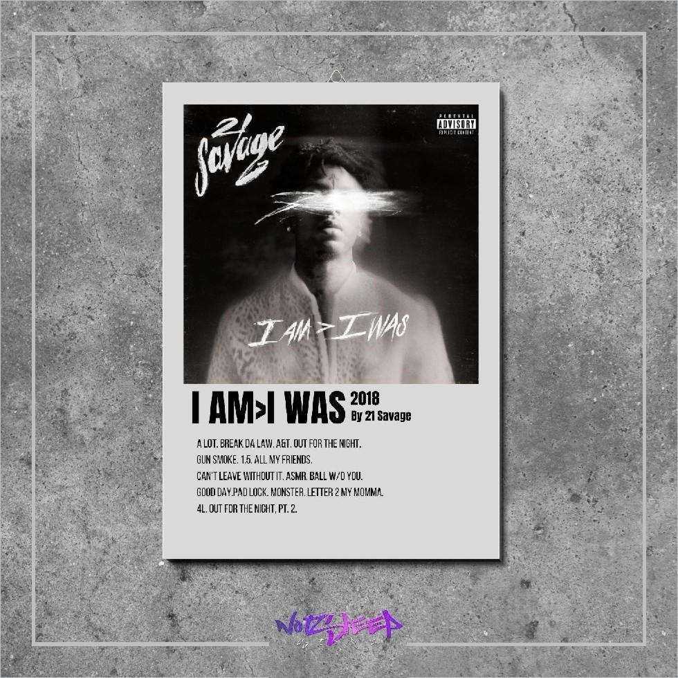 โปสเตอร์ปกอัลบั้มเพลงและเพลง I AM > I WAS โดย 21 Savage